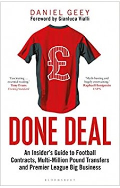 Done Deal: An Insider's Guide to Football Contracts, Multi-Million Pound Transfers and Premier League Big Business - Paperback